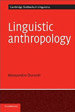 Linguistic Anthropology (Cambridge Textbooks in Linguistics)