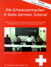 Die Schweizermacher. A Swiss German Tutorial